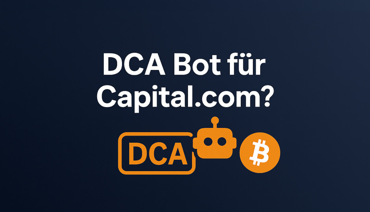 DCA Bot für Capital.com? So geht’s richtig – mit echtem Bitcoin statt CFDs